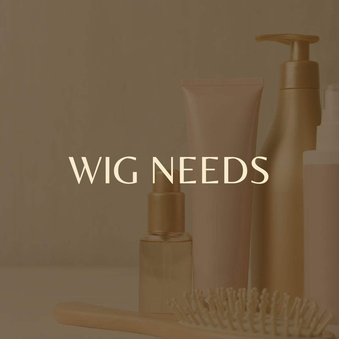 WIG NEEDS